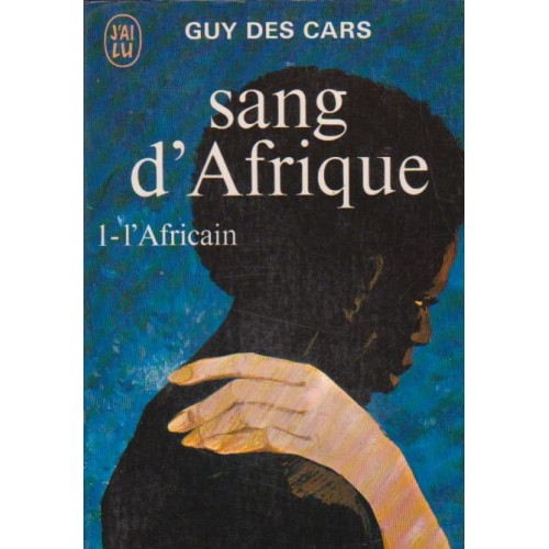 Sang d'Afrique L'africain tome 1 Guy DesCars